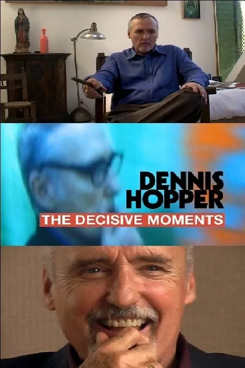Dennis Hopper: The Decisive Moments (movie)