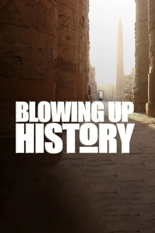 Blowing Up History (сериал)