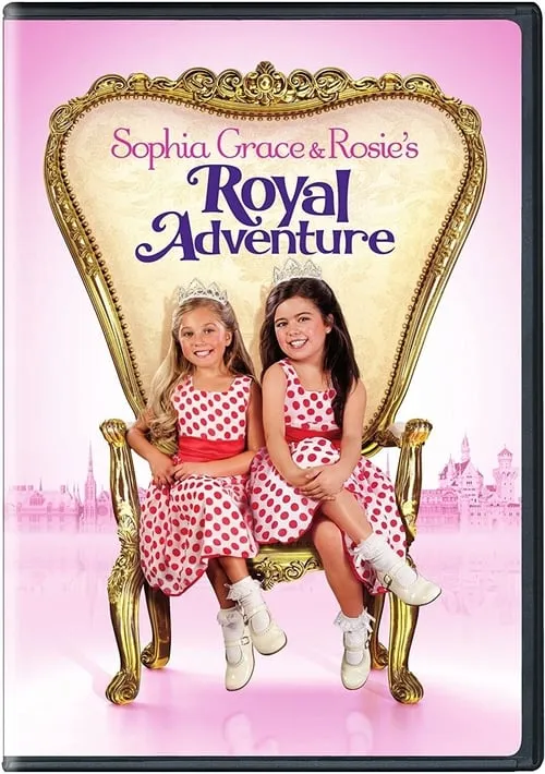 Sophia Grace & Rosie's Royal Adventure (фильм)