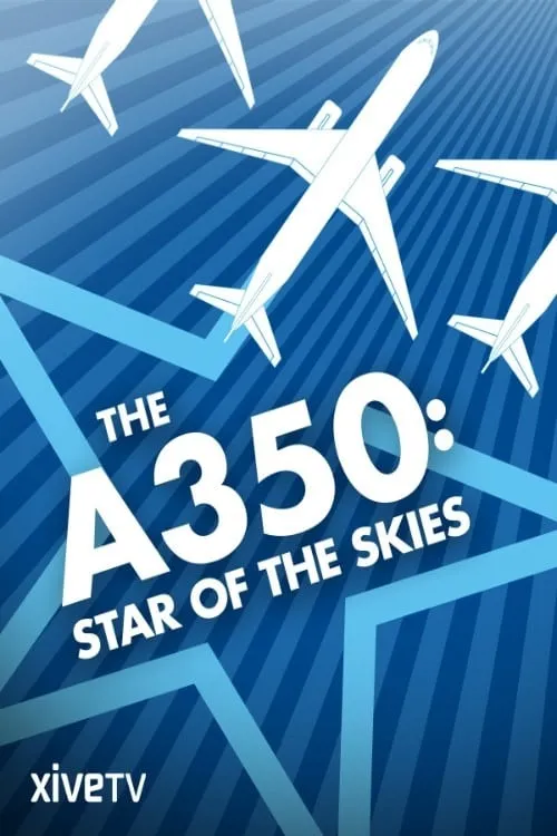 The A350: Star of the Skies (фильм)