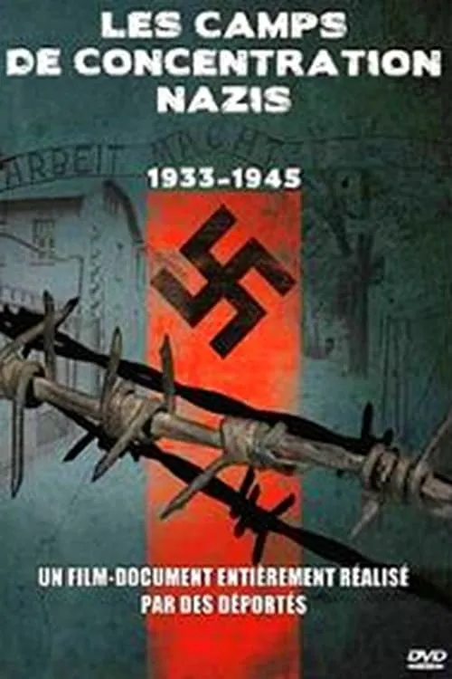 Les camps de concentration nazis - 1933 1945 (movie)