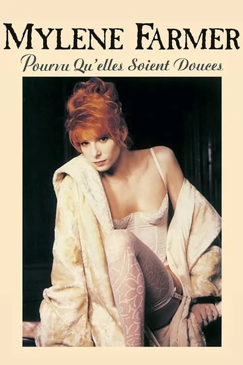 Mylène Farmer: Pourvu qu'elles soient douces (Libertine II) (movie)