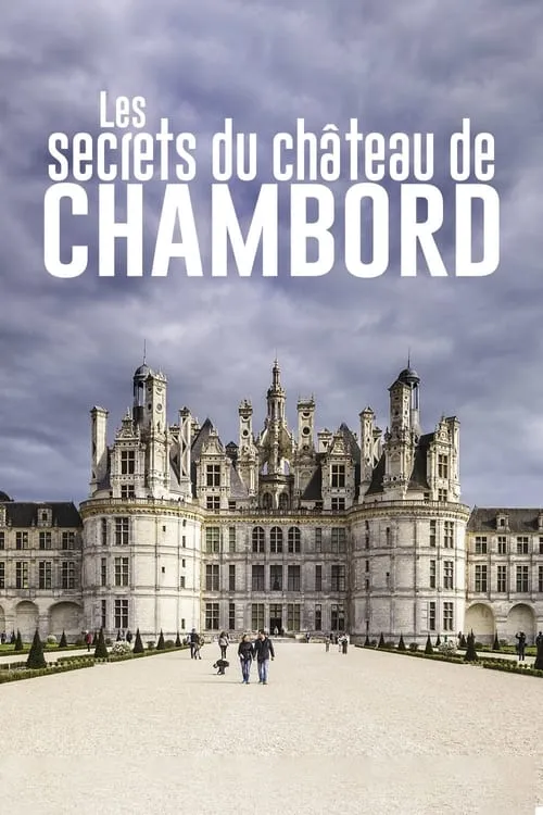 Les Secrets du château de Chambord