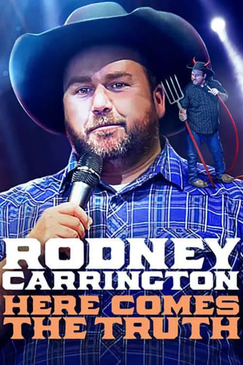 Rodney Carrington: Here Comes the Truth (фильм)