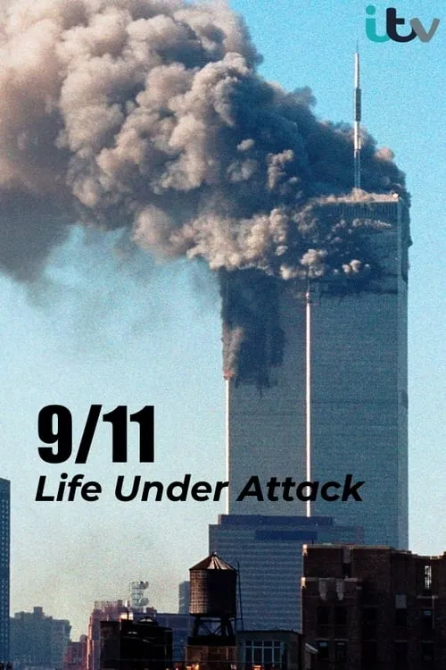 9/11: Life Under Attack (movie)