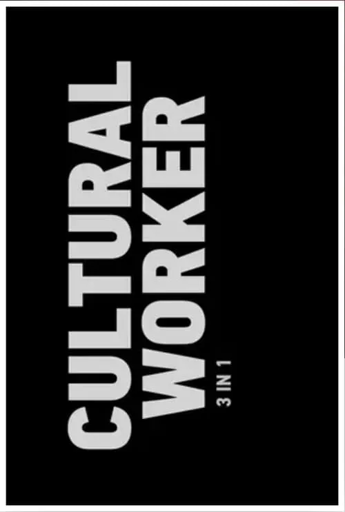 Cultural Worker: 3 in 1 (movie)