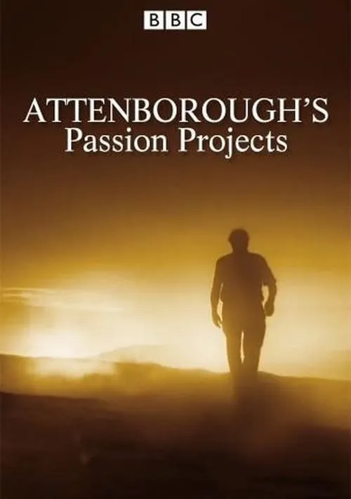 Attenborough's Passion Projects (сериал)