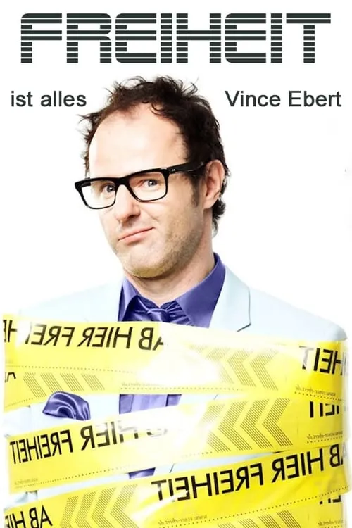 Vince Ebert: Freiheit ist alles! (movie)