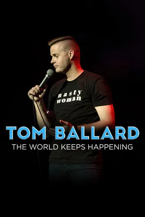 Tom Ballard: The World Keeps Happening (movie)