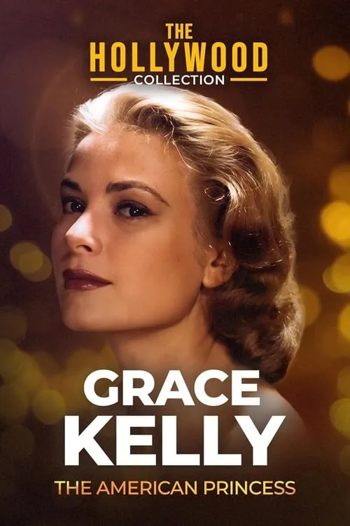 Grace Kelly: The American Princess (фильм)