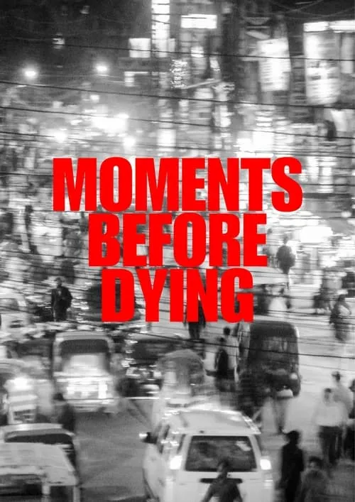 Moments Before Dying (movie)