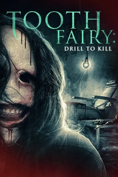 Tooth Fairy: Drill to Kill (movie)