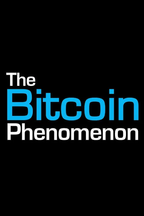 The Bitcoin Phenomenon (фильм)