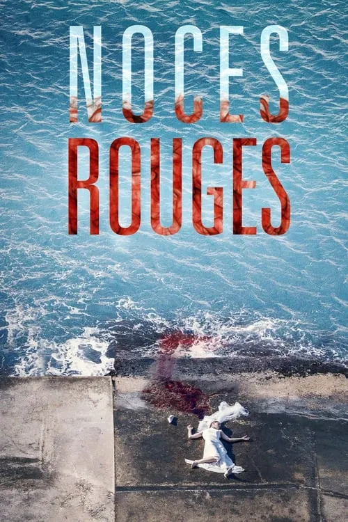 Noces rouges (сериал)