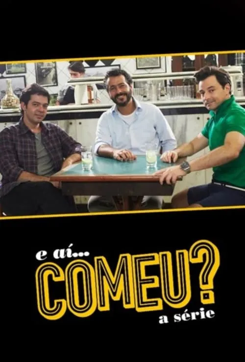 E Aí... Comeu? (сериал)