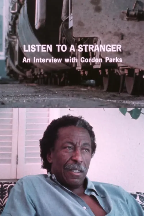 Listen to a Stranger: An Interview with Gordon Parks (movie)