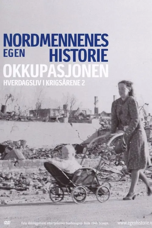 Nordmennenes Egen Historie - Okkupasjonen (фильм)