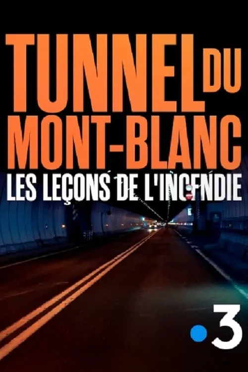 Tunnel du Mont-Blanc : Les leçons de l'incendie (фильм)