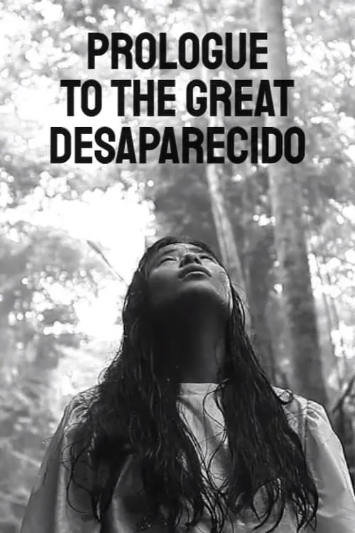 Prologue to the Great Desaparecido (movie)