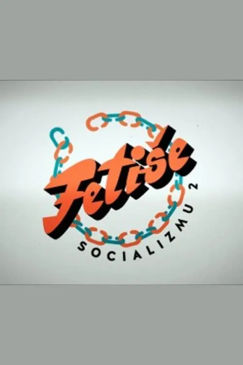 Socialism Fetishes (series)