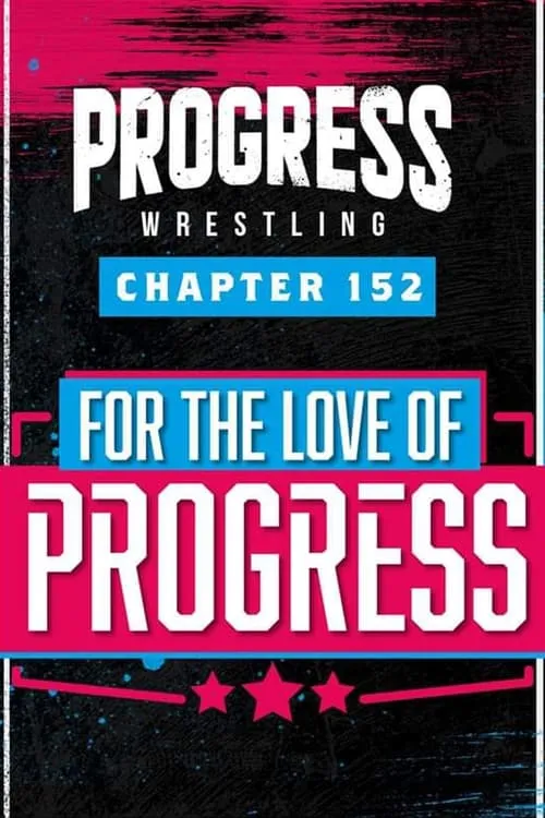 PROGRESS Chapter 152: For The Love Of PROGRESS (movie)