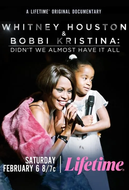 Whitney Houston & Bobbi Kristina: Didn't We Almost Have It All (movie)