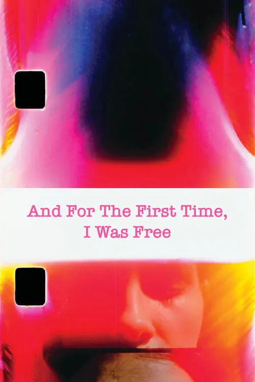 And For The First Time, I Was Free (movie)