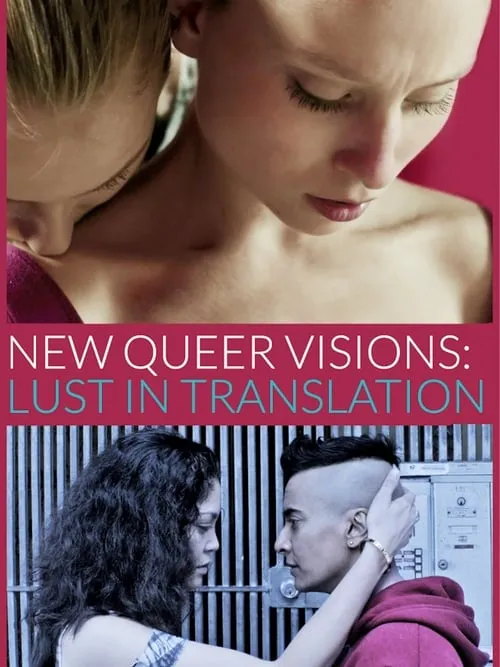 New Queer Visions: Lust in Translation (movie)