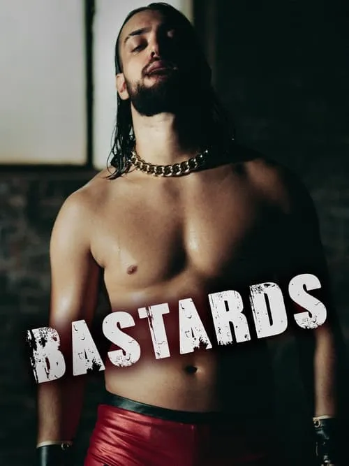 BASTARDS. (сериал)