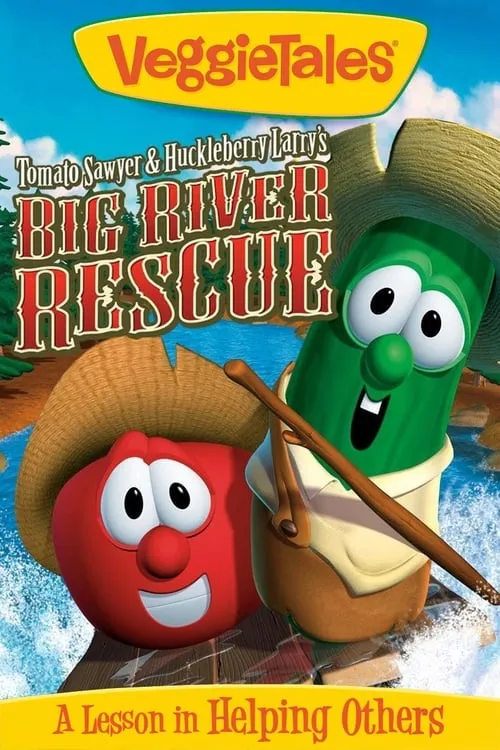 VeggieTales: Tomato Sawyer & Huckleberry Larry's Big River Rescue (movie)