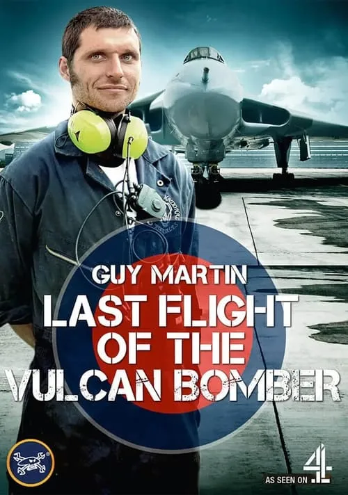 Guy Martin: Last Flight of the Vulcan Bomber (movie)