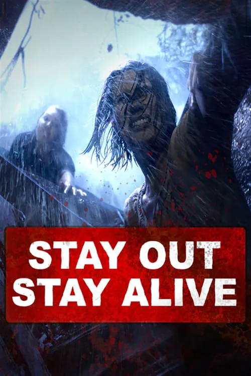 Stay Out Stay Alive (movie)