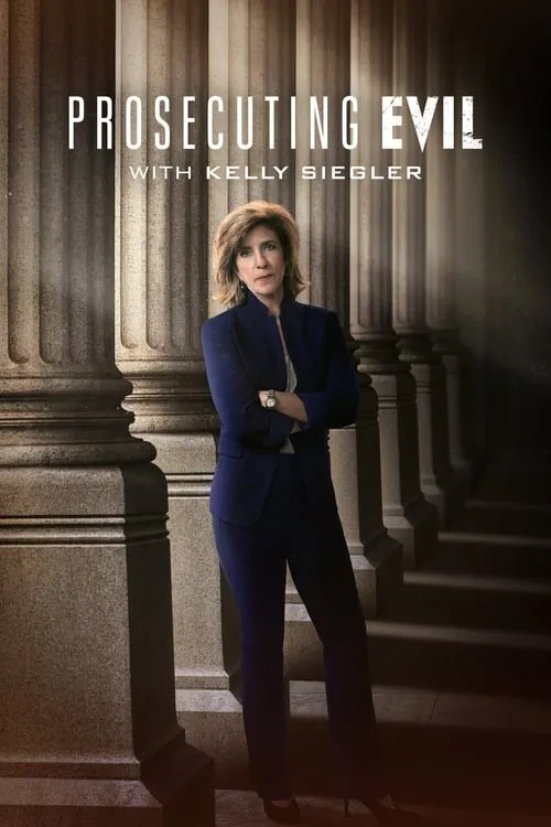 Prosecuting Evil with Kelly Siegler (сериал)