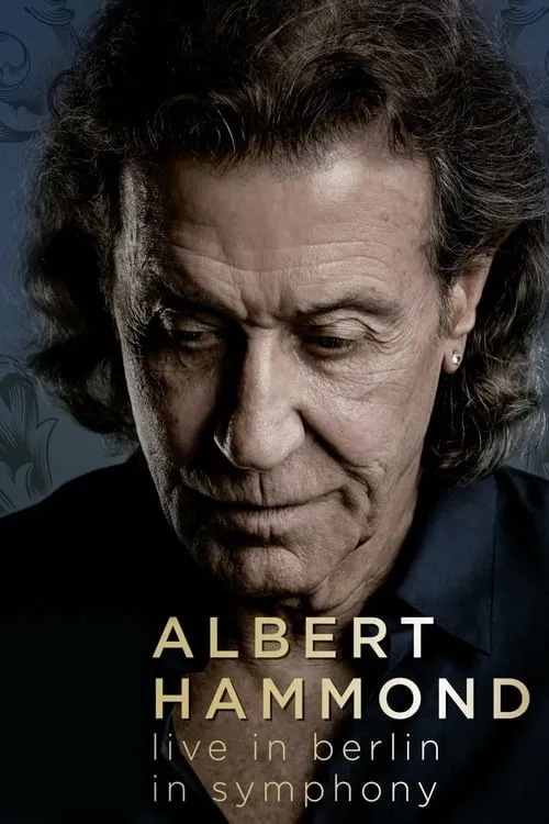 Albert Hammond live in Berlin in Symphony (фильм)