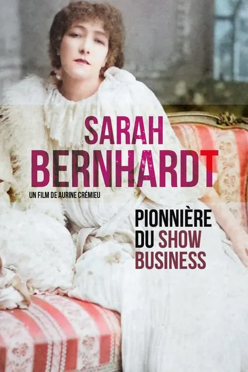 Sarah Bernhardt, pionnière du show business (фильм)