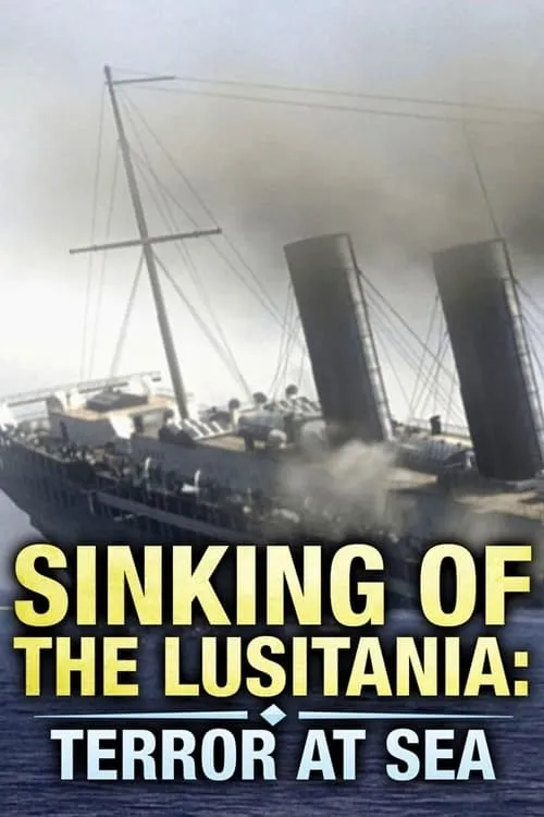 Sinking of the Lusitania: Terror at Sea (movie)