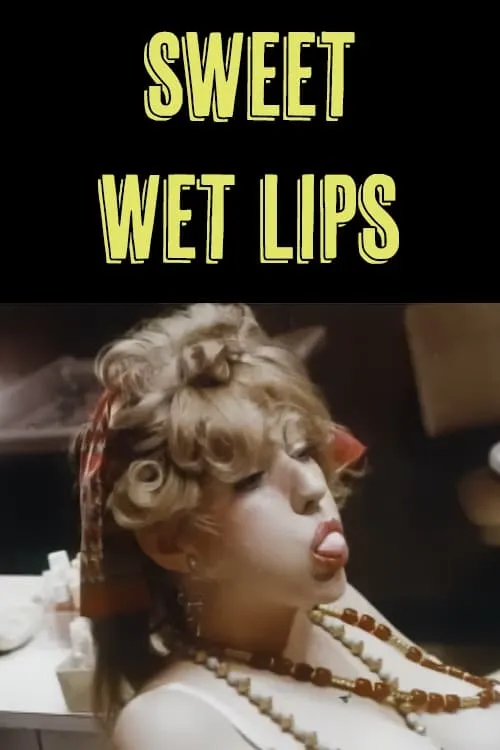 Sweet Wet Lips (movie)