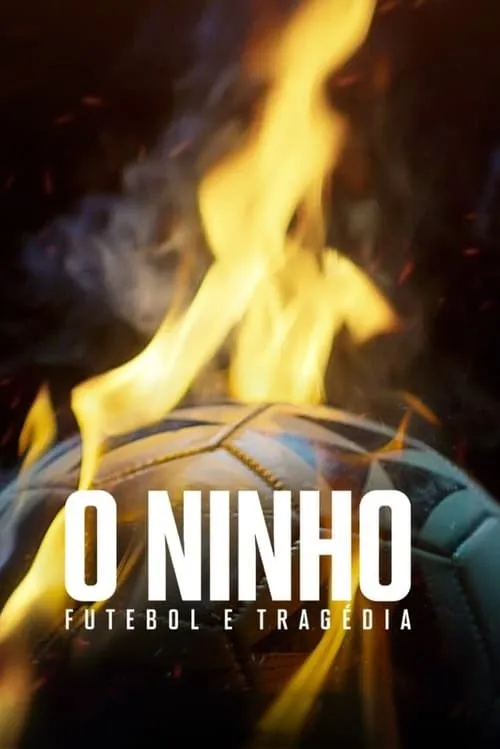 O Ninho: Futebol e Tragédia (сериал)