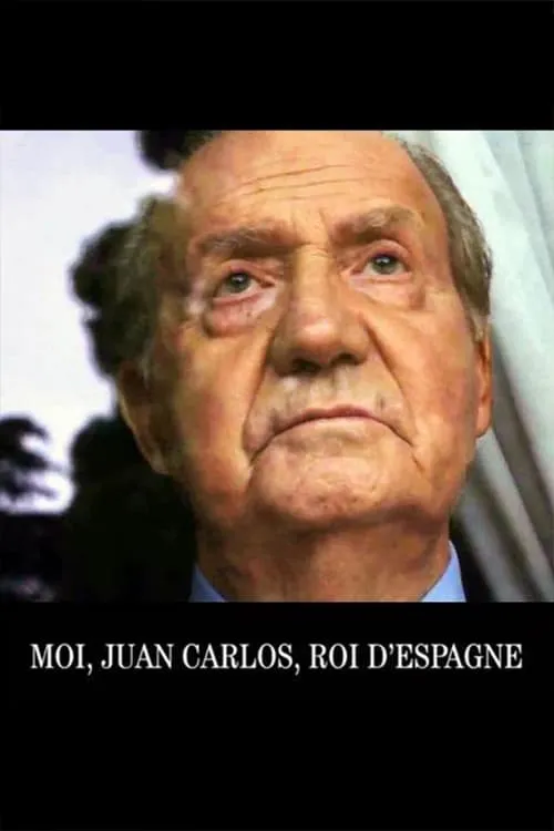 Moi, Juan Carlos, roi d'Espagne (фильм)