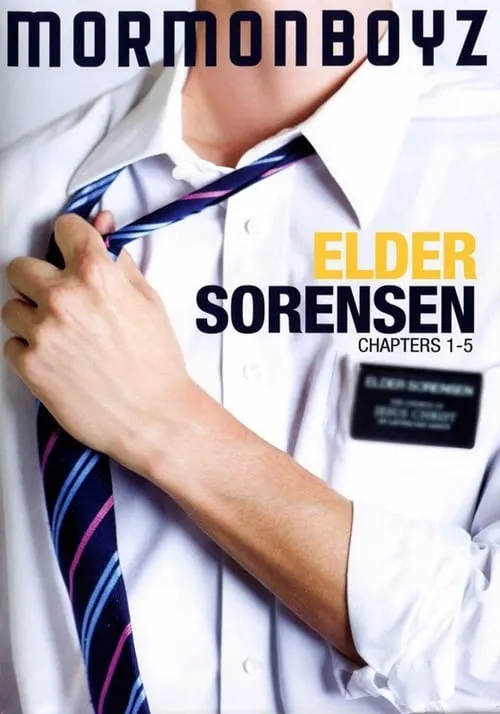 Elder Sorensen: Chapters 1-5 (movie)