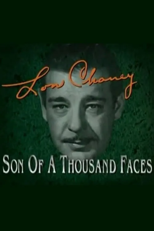 Lon Chaney: Son of a Thousand Faces (movie)