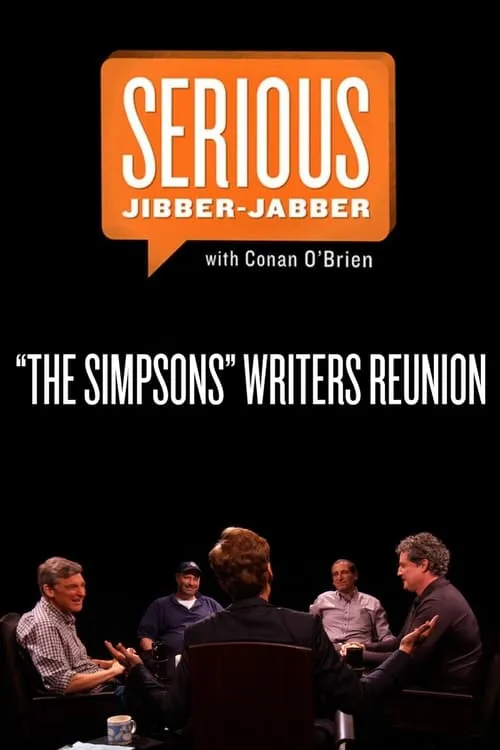 "The Simpsons" Writers Reunion -- Serious Jibber-Jabber with Conan O'Brien (movie)