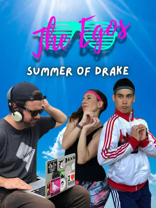 The Egos: Summer of Drake (movie)