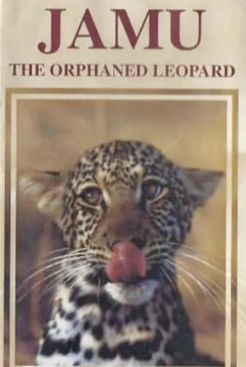 Jamu the Orphaned Leopard (movie)