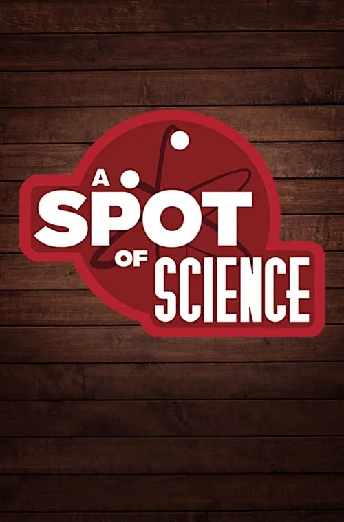 A Spot of Science (series)