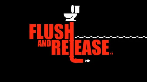 Flush and Release