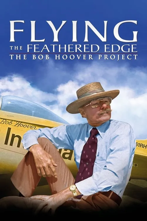 Flying the Feathered Edge: The Bob Hoover Project (movie)