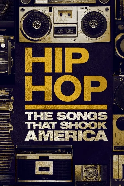 Hip Hop: The Songs That Shook America (сериал)