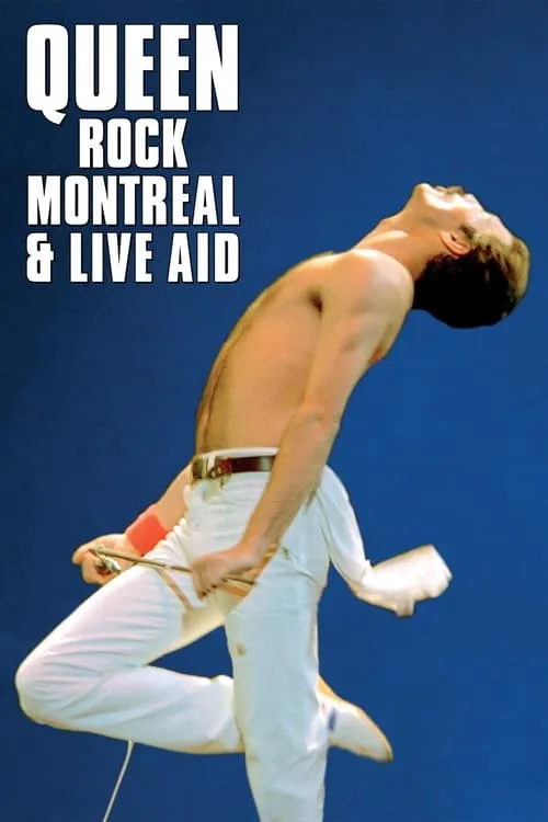 Queen: Rock Montreal & Live Aid (movie)