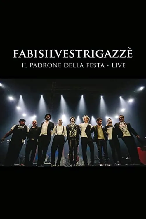 FABISILVESTRIGAZZÈ Il Padrone della Festa - LIVE (movie)